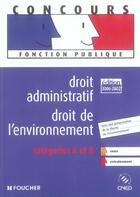 Couverture du livre « Droit Administratif, Droit De L'Environnement ; Categories A Et B » de E Chaperon aux éditions Foucher