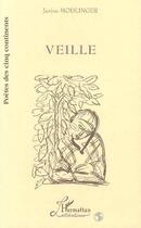 Couverture du livre « Veille » de Janine Modlinger aux éditions Editions L'harmattan