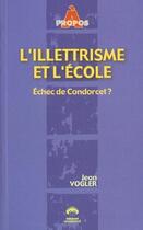 Couverture du livre « L'illettrisme et l'ecole - sedrap universite - tous niveaux » de Jean Vogler aux éditions Sedrap
