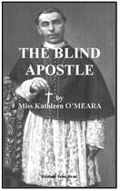 Couverture du livre « The blind apostle » de Kathleen O'Meara aux éditions Saint-remi