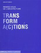 Couverture du livre « Rendez-vous de l'architecture : transforma(c)tions » de  aux éditions Editions Du Patrimoine
