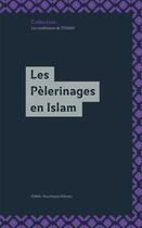 Couverture du livre « Les pelerinages en islam » de Auteurs Divers aux éditions Diacritiques