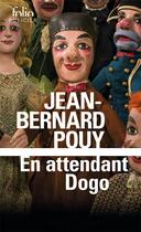 Couverture du livre « En attendant Dogo » de Jean-Bernard Pouy aux éditions Folio
