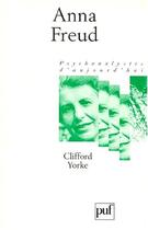 Couverture du livre « Anna Freud » de Clifford Yorke aux éditions Puf
