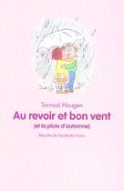 Couverture du livre « Au revoir et bon vent (et la pluie) » de Haugen Tormod / Nadj aux éditions Ecole Des Loisirs