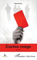 Couverture du livre « Carton rouge » de Aymar Dedi aux éditions L'harmattan