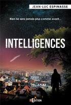 Couverture du livre « Intelligences » de Espinasse Jean-Luc aux éditions Is Edition