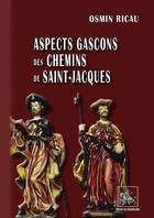 Couverture du livre « Aspects gascons des chemins de Saint-Jacques » de Osmin Ricau aux éditions Editions Des Regionalismes