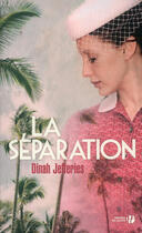 Couverture du livre « La séparation » de Dinah Jefferies aux éditions Presses De La Cite