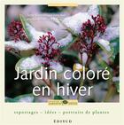 Couverture du livre « Jardin coloré en hiver » de Dominique Lenclud aux éditions Edisud