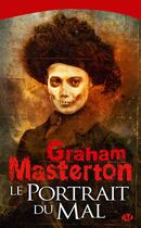 Couverture du livre « Le portrait du mal » de Graham Masterton aux éditions Bragelonne