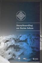 Couverture du livre « Snowboarding on swiss islam. petit guide illustre pour decouvrir l'is lam en suisse » de Banfi Elisa aux éditions Alphil