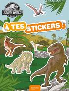 Couverture du livre « Jurassic World - À tes stickers! : À tes stickers! NEW » de  aux éditions Hachette Jeunesse