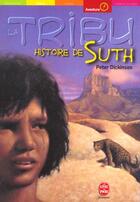 Couverture du livre « La tribu - tome 1 - histoire de suth » de Dickinson-P aux éditions Le Livre De Poche Jeunesse