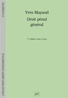 Couverture du livre « Droit pénal général (7e édition) » de Yves Mayaud aux éditions Puf