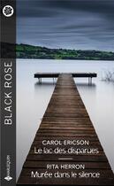 Couverture du livre « Le lac des disparues ; murée dans le silence » de Carol Ericson et Rita Herron aux éditions Harlequin