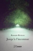 Couverture du livre « Jusqu'à l'inconnue » de Romain Bevierre aux éditions L'inventaire