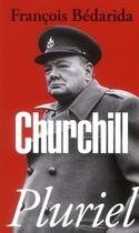 Couverture du livre « Churchill » de Francois Bedarida aux éditions Pluriel
