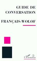 Couverture du livre « Guide de conversation Français-Wolof » de  aux éditions L'harmattan