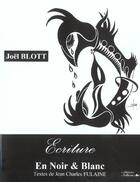 Couverture du livre « Écriture ; en noir et blanc » de Joel Blott et Jean-Charles Fulaine aux éditions L'officine