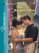 Couverture du livre « The Knight's Kiss (Mills & Boon M&B) » de Nicole Burnham aux éditions Mills & Boon Series