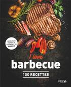 Couverture du livre « I love barbecue : 150 recettes » de Dorian Nieto et Kobus Botha aux éditions Solar