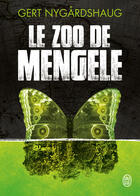 Couverture du livre « Le zoo de Mengele » de Gert Nygardshaug aux éditions J'ai Lu