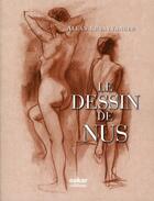 Couverture du livre « Le dessin de nu (édition 2010) » de Allan Kraayvanger aux éditions Oskar