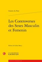 Couverture du livre « Les controverses des Sexes Masculin et Femenin » de Gratien Du Pont aux éditions Classiques Garnier