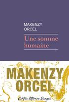 Couverture du livre « Une somme humaine » de Makenzy Orcel aux éditions Éditions Rivages