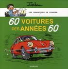 Couverture du livre « Les chroniques de Starter Tome 1 : 60 voitures des années 60 » de Jidehem aux éditions Dupuis