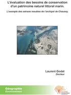 Couverture du livre « L'évaluation des besoins de conservation d'un patrimoine naturel littoral marin » de Laurent Godet aux éditions Edilivre