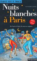 Couverture du livre « Nuits Blanches A Paris » de Alexandre Cammas aux éditions Parigramme