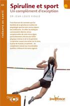 Couverture du livre « Spiruline et sport ; un complément d'exception » de Vidalo (Docteur) Jea aux éditions Jouvence