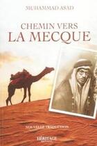Couverture du livre « Chemin vers la Mecque » de Muhammad Asad aux éditions Heritage