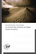 Couverture du livre « Le travail des enfants au Niger ; situation et tendance » de  aux éditions Presses Academiques Francophones