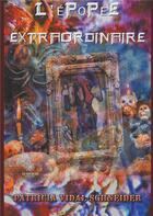 Couverture du livre « L'épopée extra-ordinaire » de Patricia Vidal Schneider aux éditions Le Lys Bleu