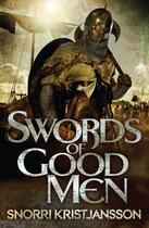Couverture du livre « Swords of Good Men » de Kristjansson Snorri aux éditions Quercus Publishing Digital