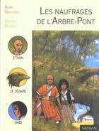 Couverture du livre « Les Naufrages De L'Arbre-Pont » de Vincent Dutrait et Alain Grousset aux éditions Nathan