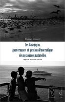 Couverture du livre « Les Galápagos,; gouvernance et gestion démocratique des ressources naturelles » de Elena Ciccozzi aux éditions L'harmattan