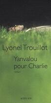 Couverture du livre « Yanvalou pour Charlie » de Lyonel Trouillot aux éditions Actes Sud