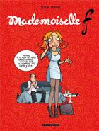 Couverture du livre « Mademoiselle F. t.1 » de Dehaes Serge aux éditions Lombard