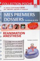 Couverture du livre « Mes premiers dossiers de poche reanimation anesthesie » de R.Lelaidier aux éditions Vernazobres Grego