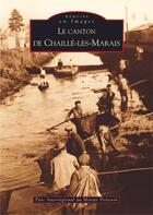 Couverture du livre « Le canton de Chaille-les-Marais » de  aux éditions Editions Sutton