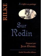 Couverture du livre « Sur Rodin » de Rilke aux éditions Andre Versaille