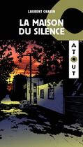 Couverture du livre « La maison du silence » de Laurent Chabin aux éditions Editions Hurtubise