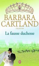 Couverture du livre « La fausse duchesse » de Barbara Cartland aux éditions J'ai Lu