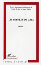Couverture du livre « Les peuples de l'art 2 - vol02 - tome 2 » de Pessin/Deniot aux éditions Editions L'harmattan