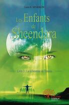 Couverture du livre « Les enfants de sheendara livre iii » de Lara B. Sparrow aux éditions Edilivre