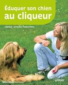 Couverture du livre « Éduquer son chien au cliqueur » de Monika Sinner et Regina Kuhn aux éditions Eugen Ulmer